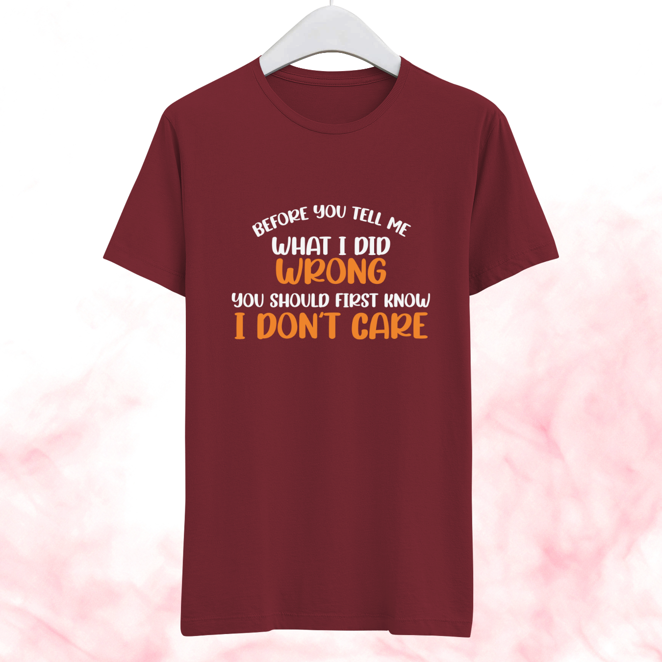 I don't care - Half Sleeve Tshirt