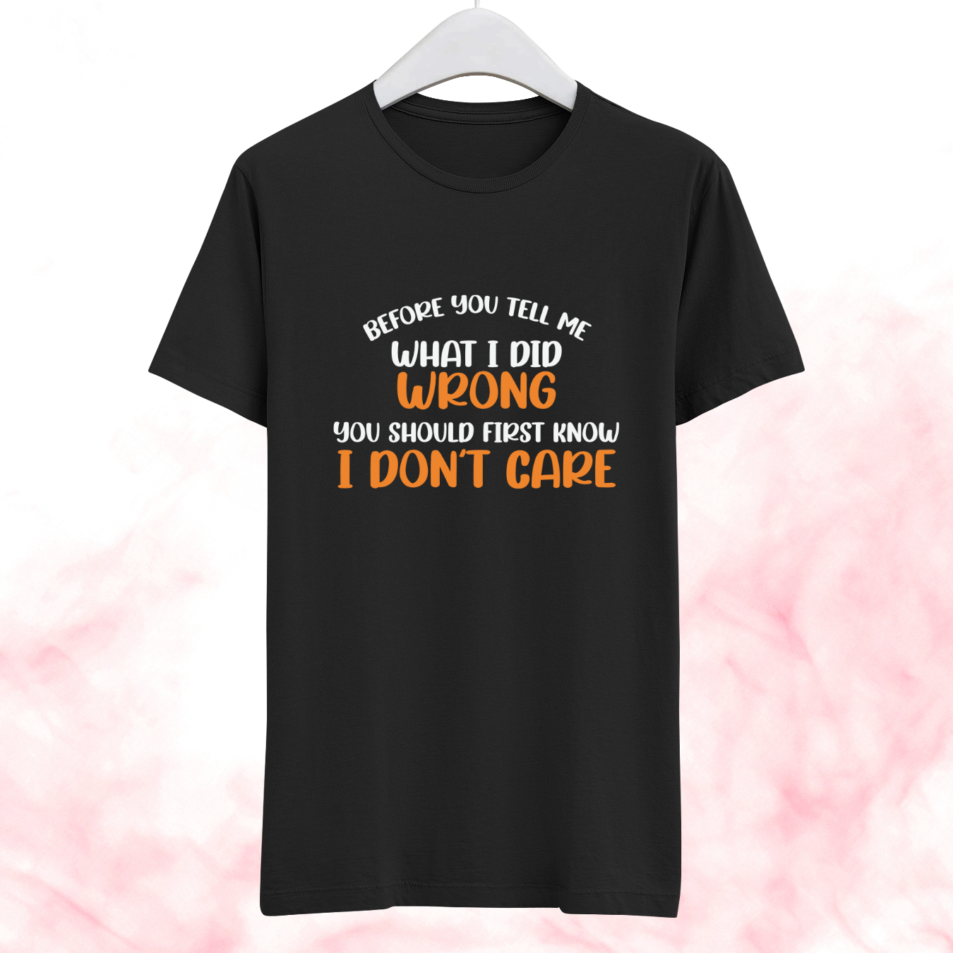 I don't care - Half Sleeve Tshirt